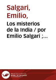 Los misterios de la India / Emilio Salgari ; versión española de Carmen de Burgos | Biblioteca Virtual Miguel de Cervantes