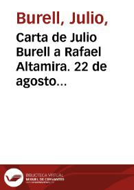 Carta de Julio Burell a Rafael Altamira. 22 de agosto de 1910 | Biblioteca Virtual Miguel de Cervantes