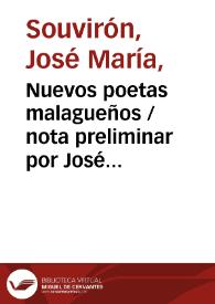 Nuevos poetas malagueños / nota preliminar por José María Souvirón; por Alfonso Canales, Vicente Núñez, Enrique Molina Campos, Rafael León y María Victoria Atencia | Biblioteca Virtual Miguel de Cervantes