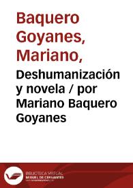 Deshumanización y novela / por Mariano Baquero Goyanes | Biblioteca Virtual Miguel de Cervantes