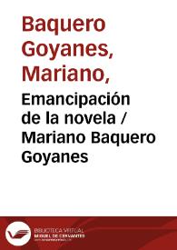 Emancipación de la novela / Mariano Baquero Goyanes | Biblioteca Virtual Miguel de Cervantes