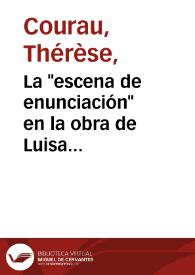 La "escena de enunciación" en la obra de Luisa 
Valenzuela: relaciones polémicas con los discursos dominantes y construcción de una identidad enunciativa antiautoritaria / Thérèse Courau | Biblioteca Virtual Miguel de Cervantes