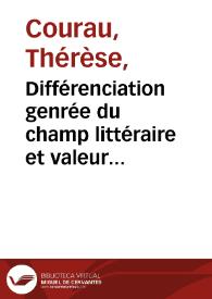 Différenciation genrée du champ littéraire et valeur positionnelle du ré-investissement générique : l’exemple de "quatrième version" de Luisa Valenzuela / Thérèse Courau | Biblioteca Virtual Miguel de Cervantes