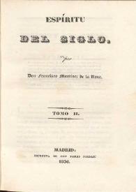 Espíritu del siglo. Tomo II / por Francisco Martínez de la Rosa | Biblioteca Virtual Miguel de Cervantes