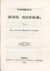 Espíritu del siglo. Tomo VIII / por Francisco Martínez de la Rosa | Biblioteca Virtual Miguel de Cervantes