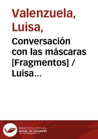 Conversación con las máscaras [Fragmentos] / Luisa Valenzuela | Biblioteca Virtual Miguel de Cervantes