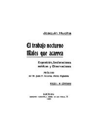 El trabajo nocturno. Males que acarrea : exposición,  declaraciones médicas y observaciones / Joaquín Hucha ; prólogo del Dr. Justo F. González | Biblioteca Virtual Miguel de Cervantes