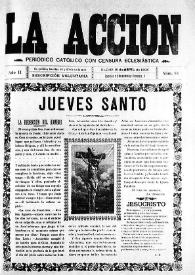 La Acción : periódico católico quincenal. Núm. 33, 15 de abril de 1908 | Biblioteca Virtual Miguel de Cervantes