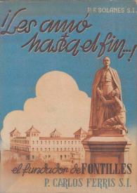 El fundador de Fontilles R. P. Carlos Ferris S. J. / P. Felipe Solanes, S. J. | Biblioteca Virtual Miguel de Cervantes