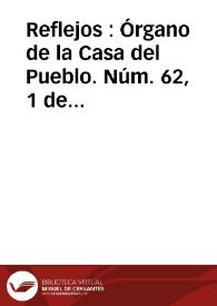 Reflejos : Órgano de la Casa del Pueblo. Núm. 62, 1 de noviembre de 1930 | Biblioteca Virtual Miguel de Cervantes