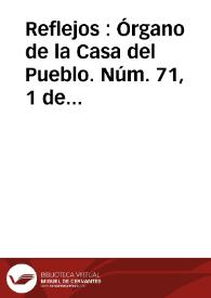 Reflejos : Órgano de la Casa del Pueblo. Núm. 71, 1 de marzo de 1931 | Biblioteca Virtual Miguel de Cervantes