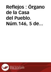 Reflejos : Órgano de la Casa del Pueblo. Núm.146, 5 de febrero de 1934 | Biblioteca Virtual Miguel de Cervantes