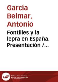 Fontilles y la lepra en España. Presentación  / Antonio García Belmar | Biblioteca Virtual Miguel de Cervantes