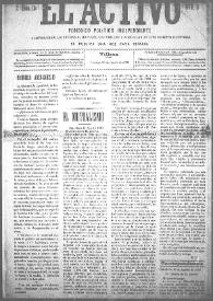 El Activo : Periódico Político Independiente y Defensor de los Intereses Morales, Materiales y Agrícolas de este Distrito Electoral. Núm. 13, 20 de agosto de 1899 | Biblioteca Virtual Miguel de Cervantes