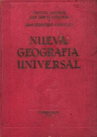 Nueva Geografía Universal : Aspectos de la naturaleza, la vida de los hombres, recursos agrícolas e industriales. Tomo I. Europa y Asia / por Ernesto Granger ; traducción y adiciones por Juan Dantín Cereceda | Biblioteca Virtual Miguel de Cervantes