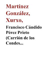 Francisco Cándido Pérez Prieto (Carrión de los Condes [Palencia], 1775 - Oviedo, 1839) [Semblanza] / Xurxo Martínez González | Biblioteca Virtual Miguel de Cervantes