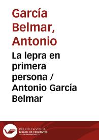 Leprosy up close / Antonio García Belmar | Biblioteca Virtual Miguel de Cervantes