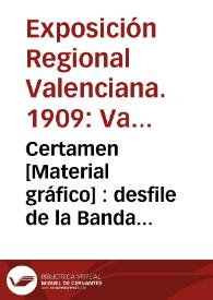 Certamen [Material gráfico] : desfile de la Banda Municipal | Biblioteca Virtual Miguel de Cervantes