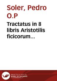 Tractatus in 8 libris Aristotilis ficicorum [Manuscrito] | Biblioteca Virtual Miguel de Cervantes