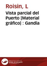 Vista parcial del Puerto [Material gráfico] : Gandía | Biblioteca Virtual Miguel de Cervantes