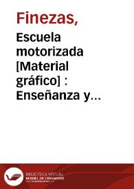 Escuela motorizada [Material gráfico] : Enseñanza y motoristas formados | Biblioteca Virtual Miguel de Cervantes