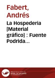 La Hospederia [Material gráfico] : Fuente Podrida (Requena) | Biblioteca Virtual Miguel de Cervantes