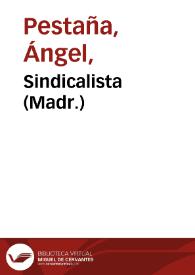 Sindicalista (Madr.) | Biblioteca Virtual Miguel de Cervantes