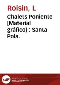 Chalets Poniente [Material gráfico] : Santa Pola. | Biblioteca Virtual Miguel de Cervantes