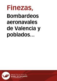 Bombardeos aeronavales de Valencia y poblados marítimos [Material gráfico] | Biblioteca Virtual Miguel de Cervantes