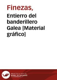 Entierro del banderillero Galea [Material gráfico] | Biblioteca Virtual Miguel de Cervantes