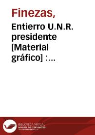 Entierro U.N.R. presidente [Material gráfico] : Ministros y Fernando Valera | Biblioteca Virtual Miguel de Cervantes