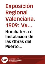 Horchateria é Instalación de las Obras del Puerto [Material gráfico] | Biblioteca Virtual Miguel de Cervantes