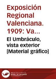 El Umbráculo, vista exterior [Material gráfico] | Biblioteca Virtual Miguel de Cervantes