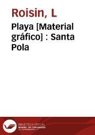 Playa [Material gráfico] : Santa Pola | Biblioteca Virtual Miguel de Cervantes