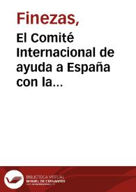 El Comité Internacional de ayuda a España con la U.G.T. y C.N.T. [Material gráfico] | Biblioteca Virtual Miguel de Cervantes