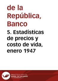 5. Estadísticas de precios y costo de vida, enero 1947 | Biblioteca Virtual Miguel de Cervantes