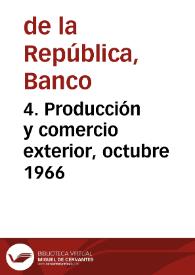 4. Producción y comercio exterior, octubre 1966 | Biblioteca Virtual Miguel de Cervantes