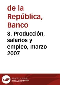 8. Producción, salarios y empleo, marzo 2007 | Biblioteca Virtual Miguel de Cervantes