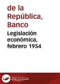 Legislación económica, febrero 1954 | Biblioteca Virtual Miguel de Cervantes