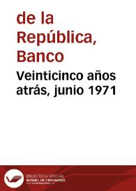 Veinticinco años atrás, junio 1971 | Biblioteca Virtual Miguel de Cervantes