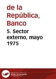 5. Sector externo, mayo 1975 | Biblioteca Virtual Miguel de Cervantes