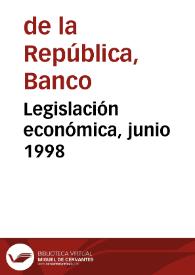 Legislación económica, junio 1998 | Biblioteca Virtual Miguel de Cervantes