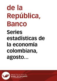 Series estadísticas de la economía colombiana, agosto 1935 | Biblioteca Virtual Miguel de Cervantes