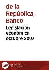 Legislación económica, octubre 2007 | Biblioteca Virtual Miguel de Cervantes