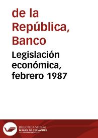 Legislación económica, febrero 1987 | Biblioteca Virtual Miguel de Cervantes