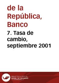 7. Tasa de cambio, septiembre 2001 | Biblioteca Virtual Miguel de Cervantes