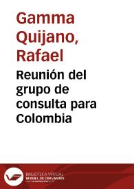 Reunión del grupo de consulta para Colombia | Biblioteca Virtual Miguel de Cervantes