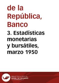 3. Estadísticas monetarias y bursátiles, marzo 1950 | Biblioteca Virtual Miguel de Cervantes