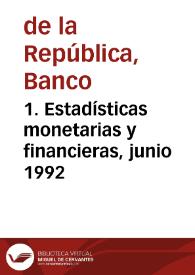 1. Estadísticas monetarias y financieras, junio 1992 | Biblioteca Virtual Miguel de Cervantes