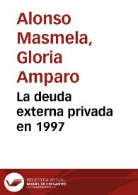 La deuda externa privada en 1997 | Biblioteca Virtual Miguel de Cervantes